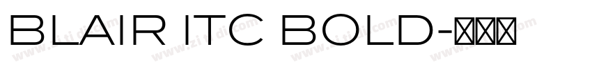 BLAIR ITC BOLD字体转换